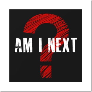 Black Lives Matter - Am I Next? Posters and Art